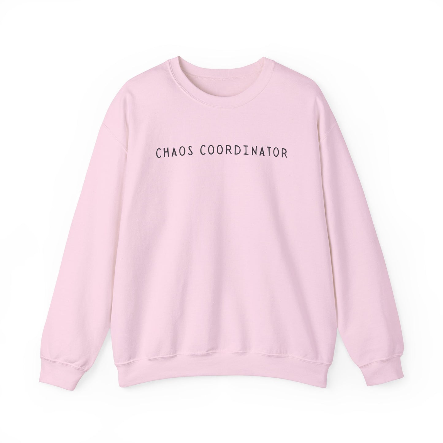 Chaos Coordinator Unisex Sweatshirt