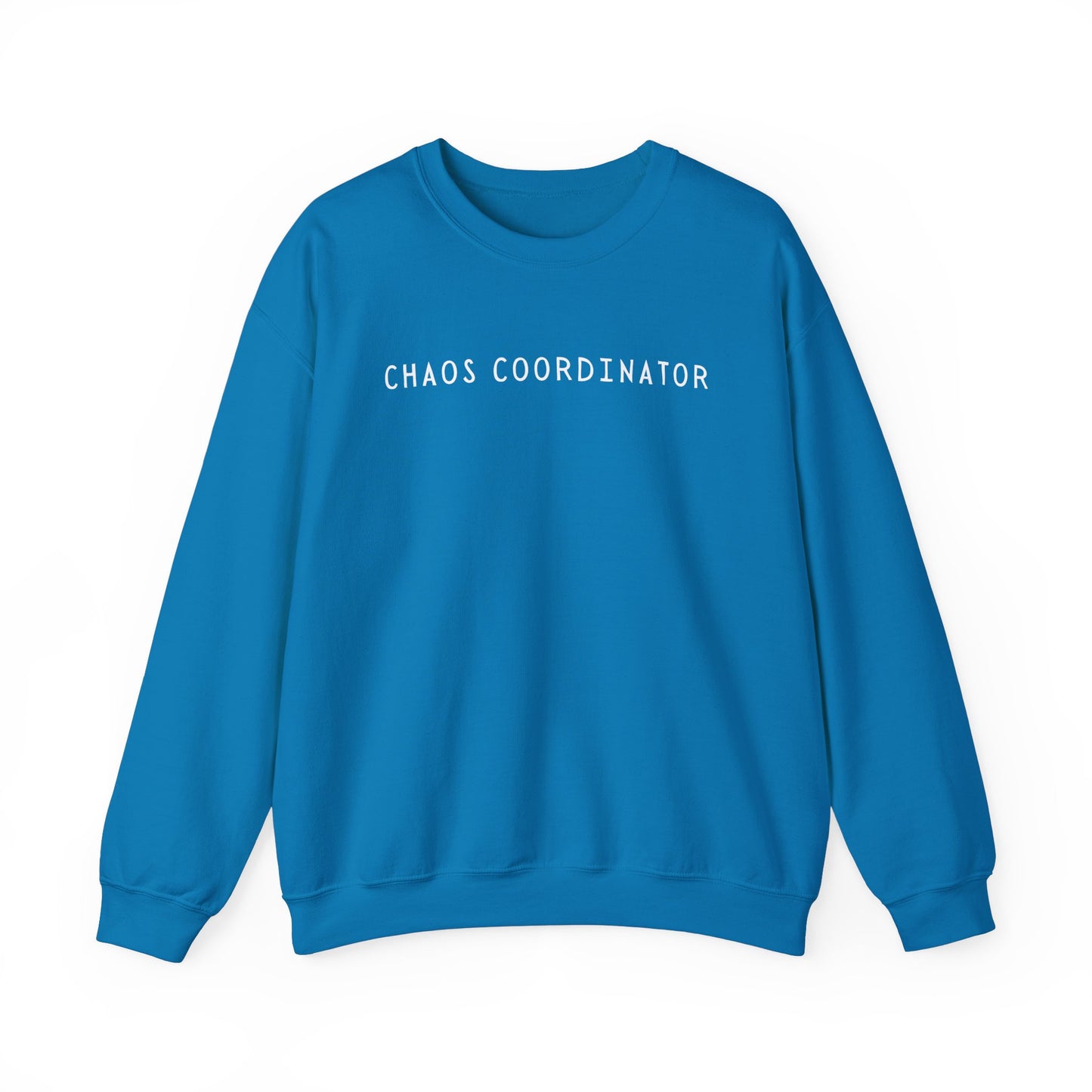 Chaos Coordinator Unisex Sweatshirt