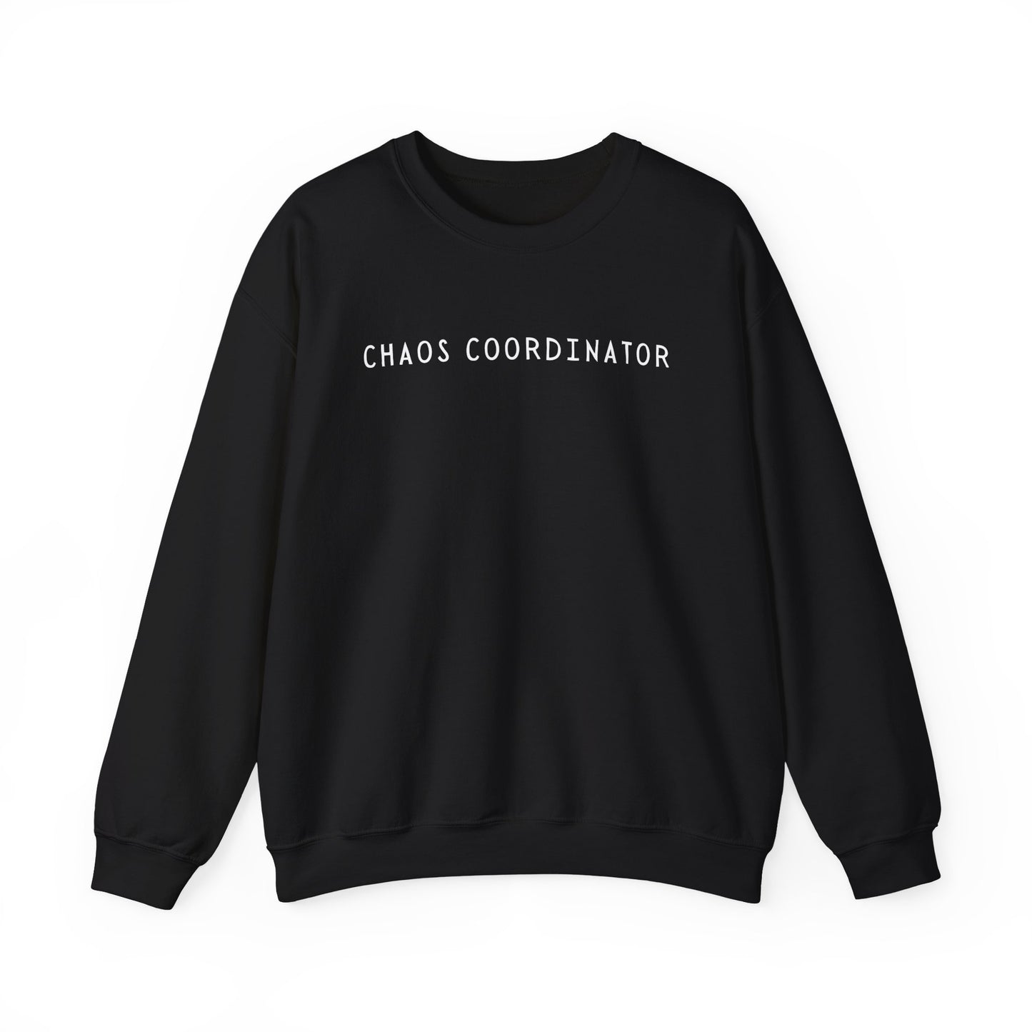 Chaos Coordinator Unisex Sweatshirt