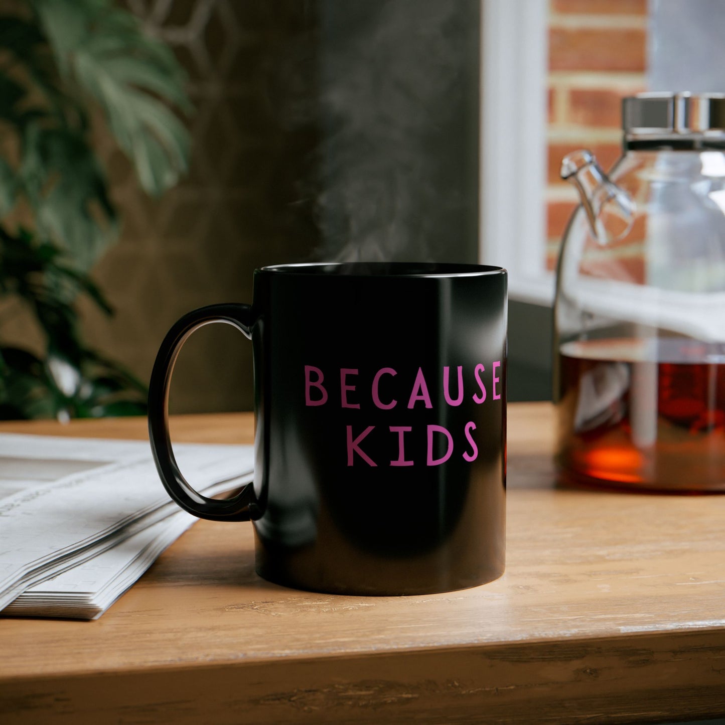 Funny Because Kids Mug - Mother's Day Gift