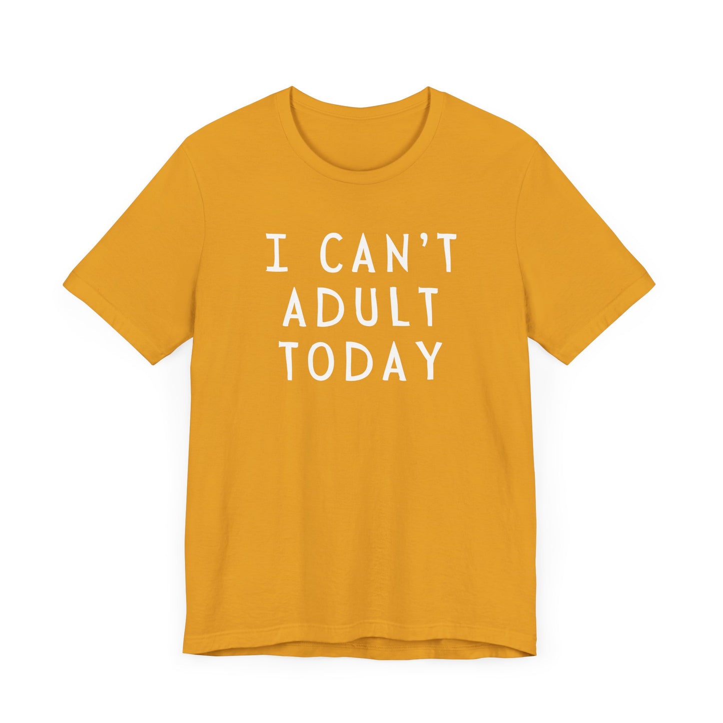 Funny Mother's Day Unisex Jersey Tee - I Can't Adult Today