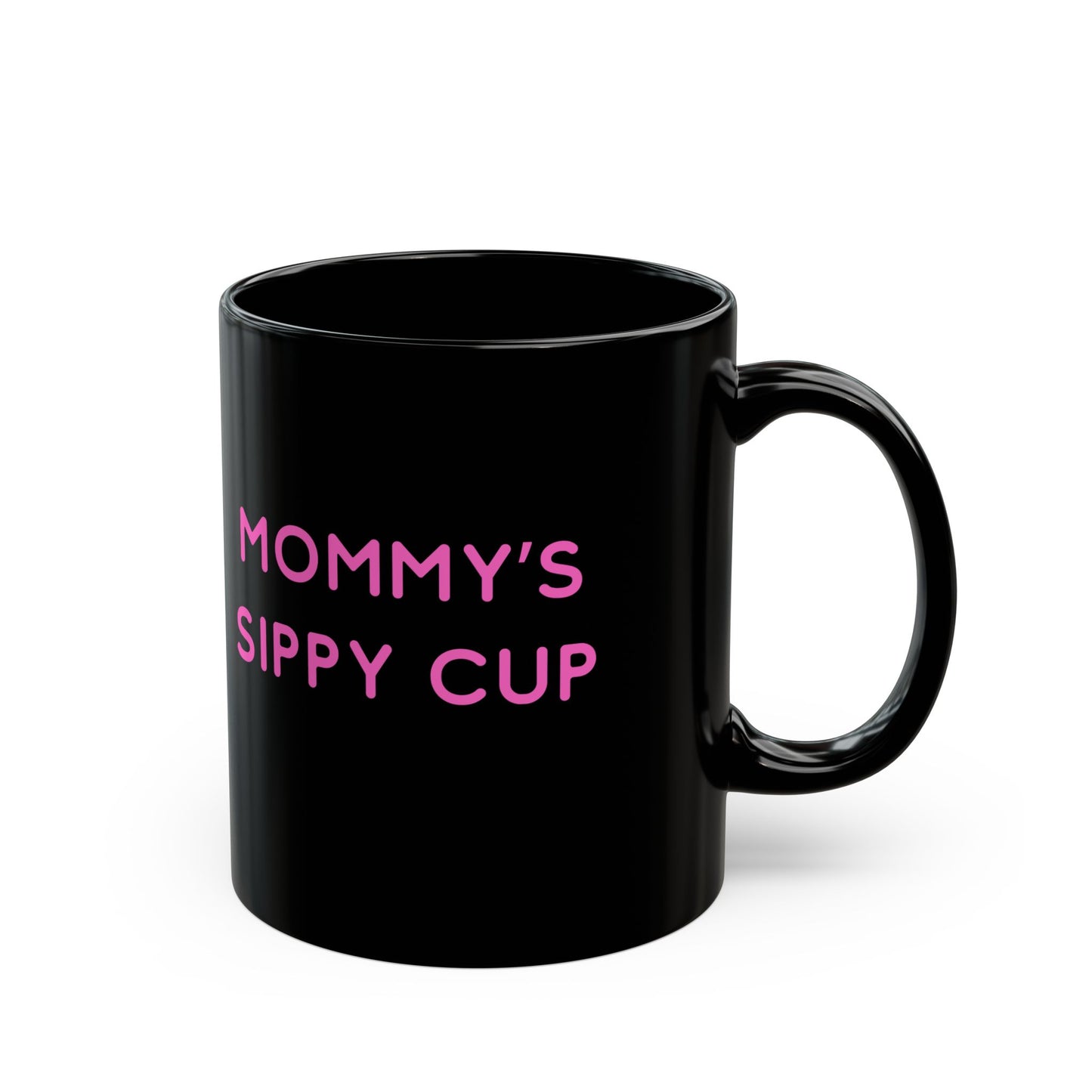 Mug - Funny Mommy's Sippy Mug - Mother's Day Gift